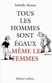 Tous les hommes sont égaux même les femmes